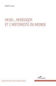 Picture of Hegel, Heidegger et l'historicité du monde
