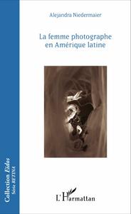 Image de La femme photographe en Amérique latine
