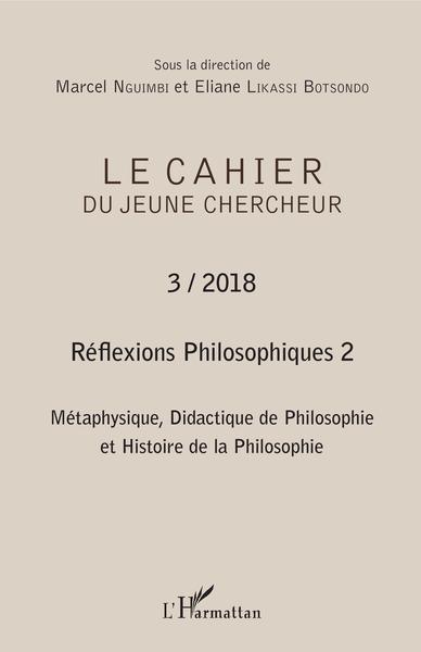 Image de Réflexions philosophiques 2 Métaphysique, Didactique de Philosophie et Histoire de la Philosophie