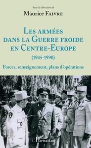Image de Les armées dans la Guerre froide en Centre-Europe (1945-1990)