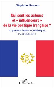 Picture of Qui sont les acteurs et "influenceurs" de la vie politique française ?