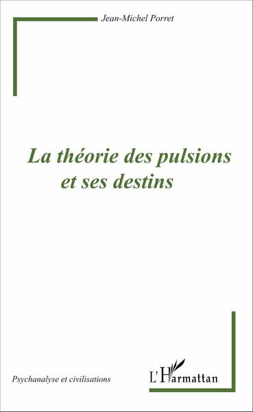 Image de La théorie des pulsions et ses destins