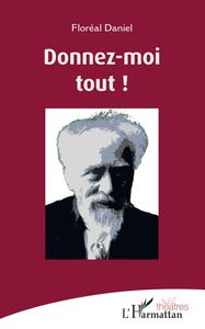 Picture of Donnez-moi tout !
