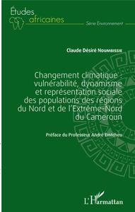 Picture of Changement climatique : vulnérabilité, dynamisme et représentation sociale des populations des régions du Nord et de l'extrême-Nord du Cameroun