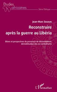 Picture of Reconstruire après la guerre au Libéria