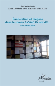Picture of Enonciation et diégèse dans le roman "La'afal. Ils ont dit..." de Charles Salé