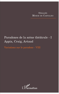 Image de Paradoxes de la scène théâtrale - I Appia, Craig, Artaud