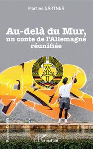 Image de Au-delà du Mur, un conte de l'Allemagne réunifiée