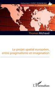 Picture of Le projet spatial européen, entre pragmatisme et imagination