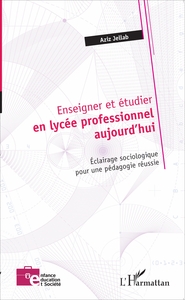 Image de Enseigner et étudier en lycée professionnel aujourd'hui