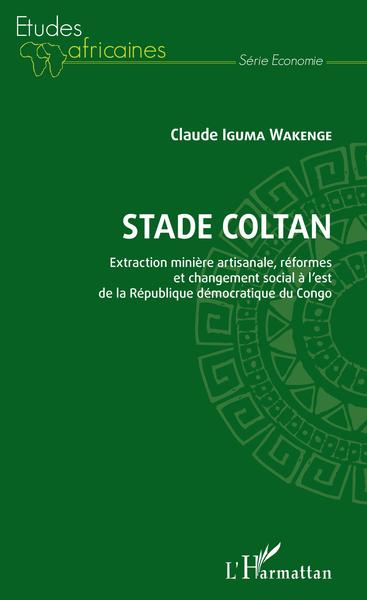 Picture of Stade Coltan. Extraction minière artisanale, réformes et changement social