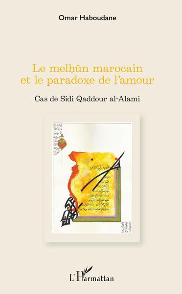 Image de Le melhûn marocain et le paradoxe de l'amour : cas de Sidi Qaddour al-Alami