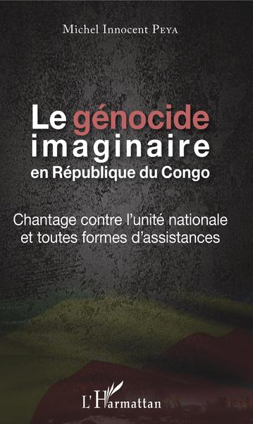 Image de Le génocide imaginaire en République du Congo