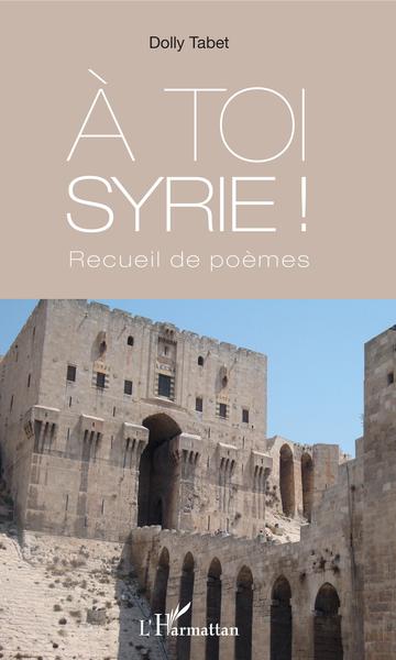Image de A toi Syrie ! Recueil de poèmes
