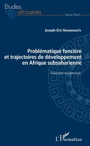Picture of Problématique foncière et trajectoires de développement en Afrique subsaharienne