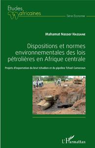 Picture of Dispositions et normes environnementales des lois pétrolières en Afrique Centrale