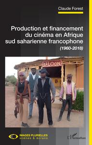 Image de Production et financement du cinéma en Afrique sud saharienne francophone (1960-2018)