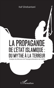 Image de La propagande de l'Etat islamique : du mythe à la terreur