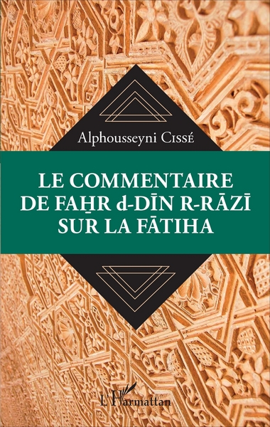 Image de Le commentaire de Fahr d-Din R-Razi sur la Fatiha