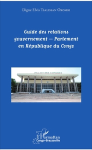Picture of Guide des relations gouvernement - Parlement en République du Congo