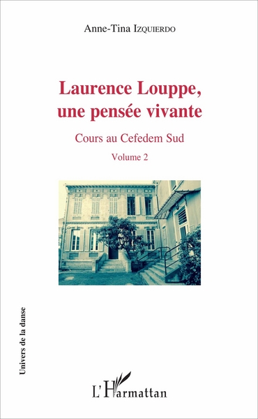 Picture of Laurence Louppe, une pensée vivante