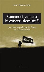 Image de Comment vaincre le cancer islamiste ?