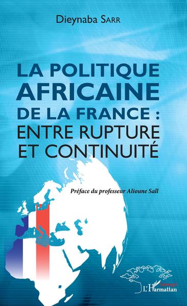 Image de La politique africaine de la France : entre rupture et continuité