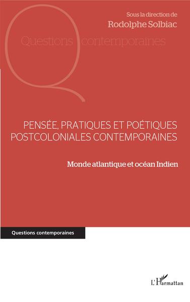 Image de Pensée, pratiques et poétiques postcoloniales contemporaines