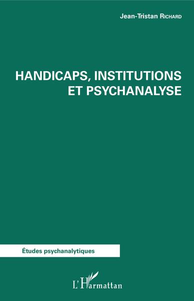 Image de Handicaps, institutions et psychanalyse