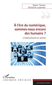 Picture of A l'ère du numérique, sommes-nous encore des humains ?