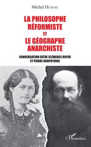 Picture of La philosophe réformiste et le géographe anarchiste