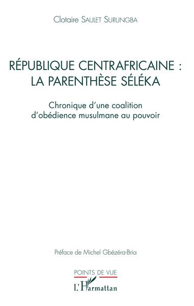 Picture of République centrafricaine : la parenthèse Séléka