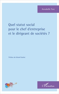 Image de Quel statut social pour le chef d'entreprise et le dirigeant de sociétés ?
