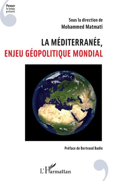 Picture of La Méditerranée, enjeu géopolitique mondial