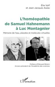Image de L'homéopathie de Samuel Hahnemann à Luc Montagnier