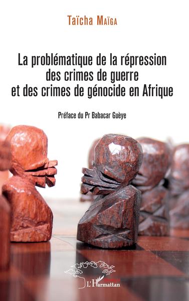 Picture of La problématique de la répression des crimes de guerre et des crimes de génocide en Afrique