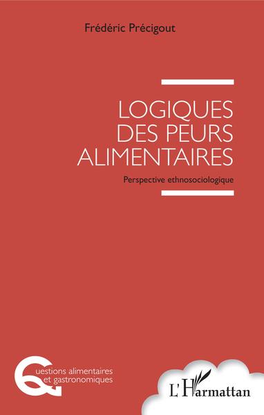 Picture of Logiques des peurs alimentaires