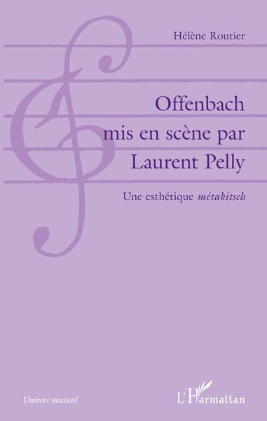 Image de Offenbach mis en scène par Laurent Pelly