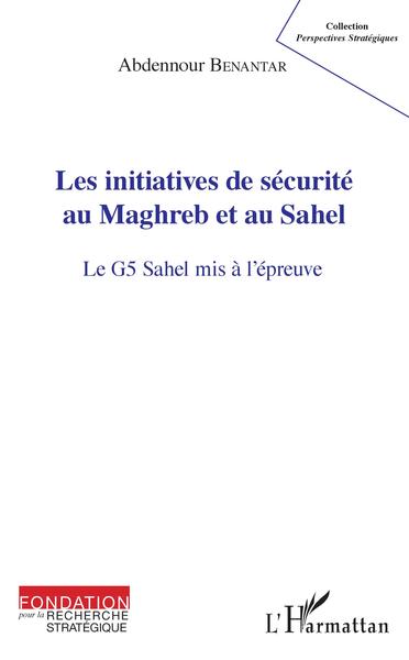 Picture of Les initiatives de sécurité au Maghreb et au Sahel