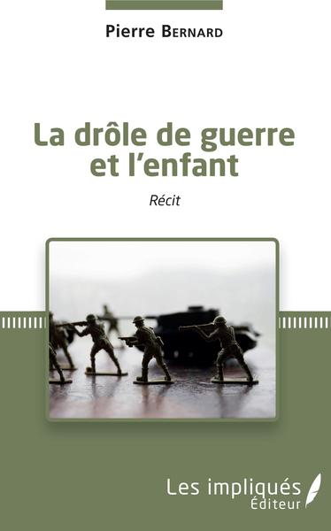 Picture of La drôle de guerre et l'enfant