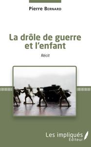 Picture of La drôle de guerre et l'enfant
