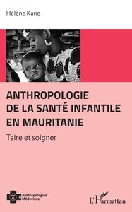 Image de Anthropologie de la santé infantile en Mauritanie