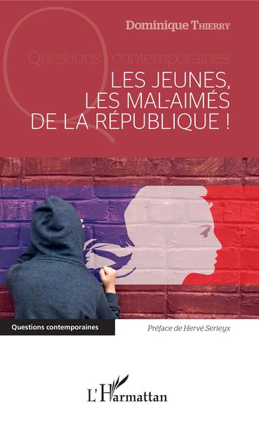 Picture of Jeunes les mal-aimés de la république ! (les)
