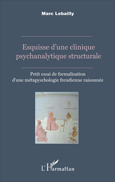 Picture of Esquisse d'une clinique psychanalytique structurale