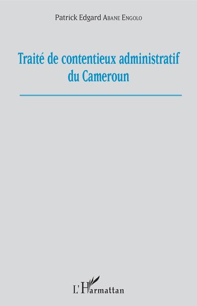 Picture of Traité de contentieux administratif au Cameroun