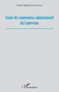 Picture of Traité de contentieux administratif au Cameroun