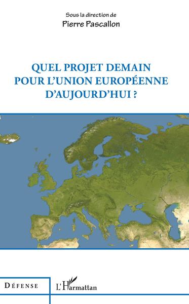 Picture of Quel projet demain pour l'Union européenne d'aujourd'hui ?