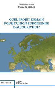 Picture of Quel projet demain pour l'Union européenne d'aujourd'hui ?