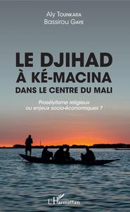 Image de Le djihad à Ké-Macina dans le centre du Mali