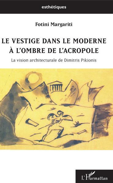Image de Le vestige dans le moderne à l'ombre de l'Acropole